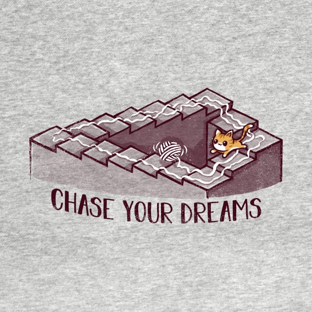 Chase Your Dreams by kg07_shirts